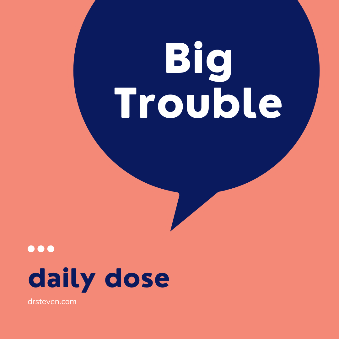 Big Trouble