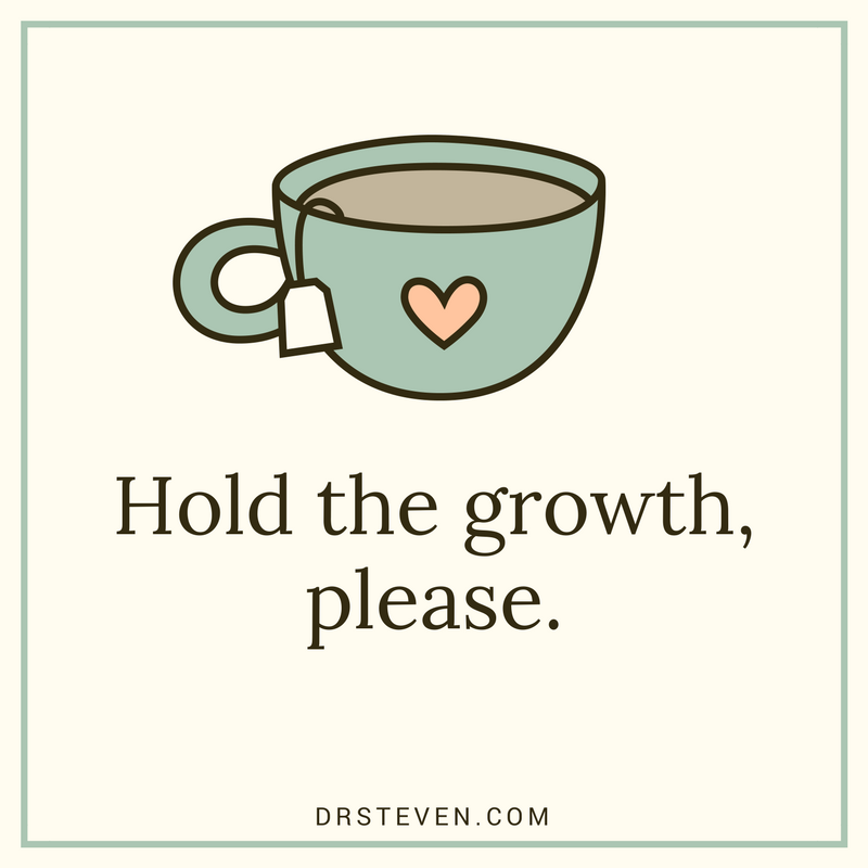 Hold The Growth, Please