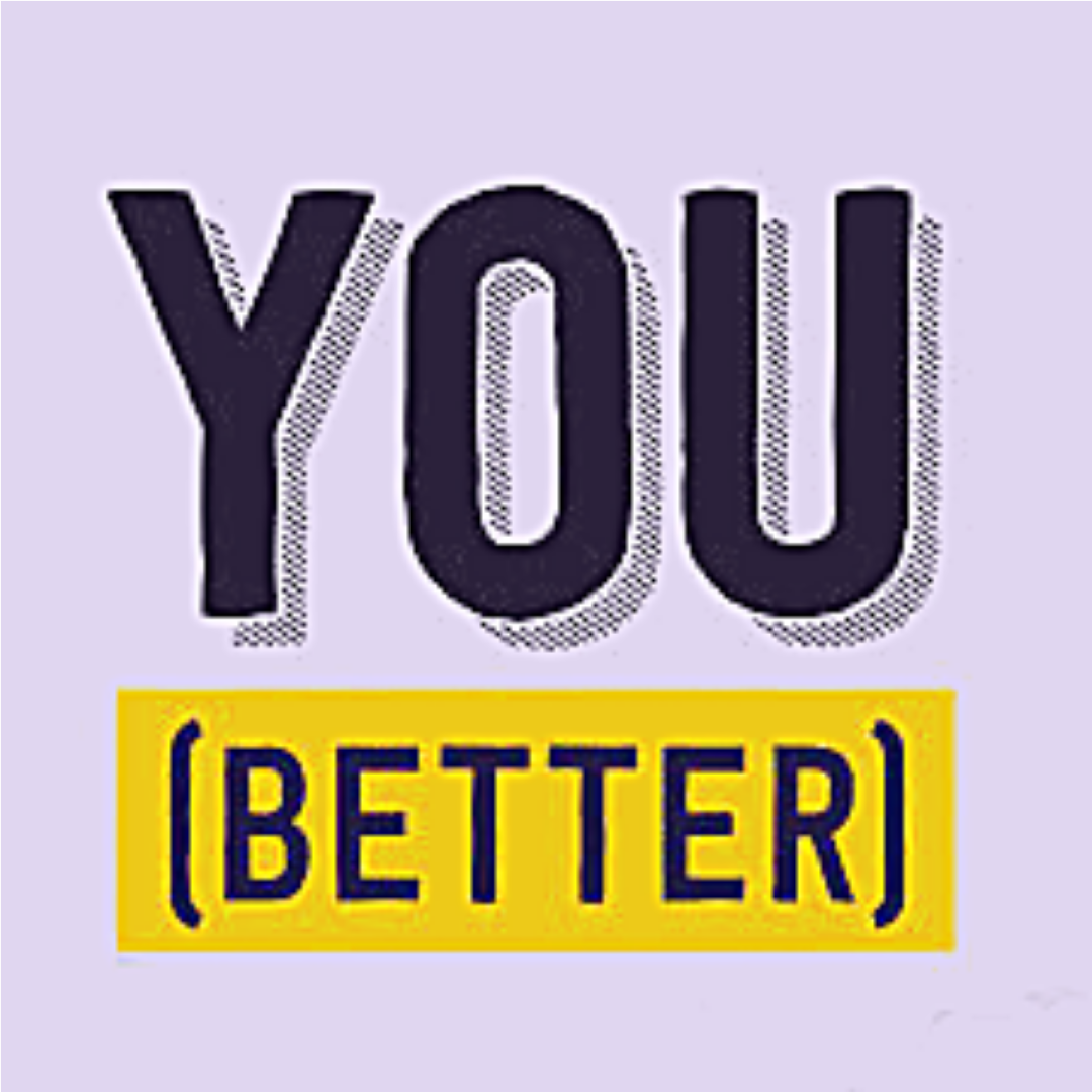 You Better