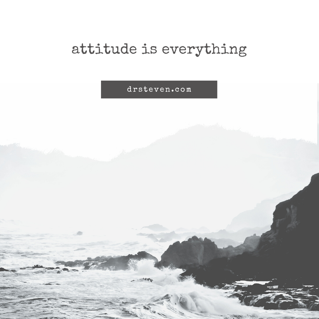 Attitude Is Everything