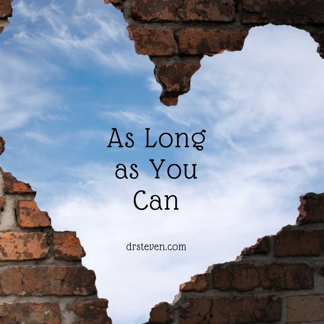 As Long as You Can