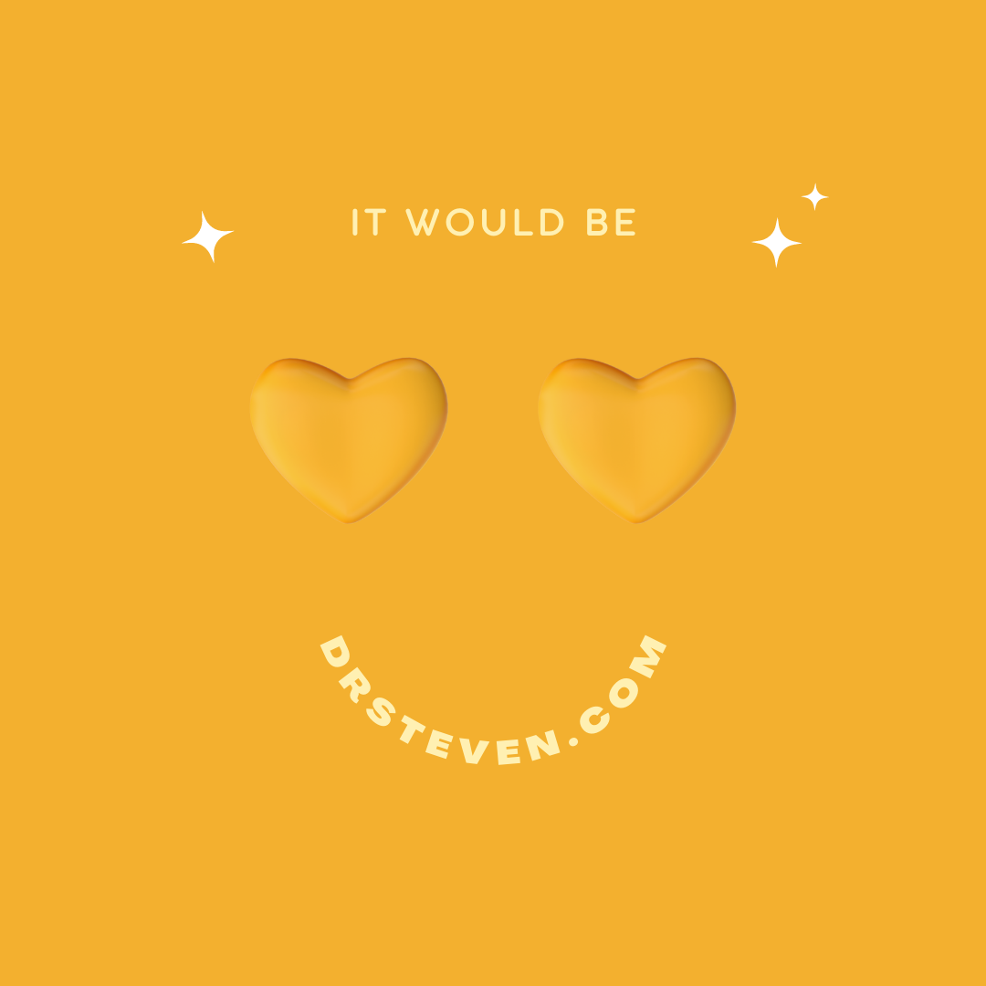 It Would Be