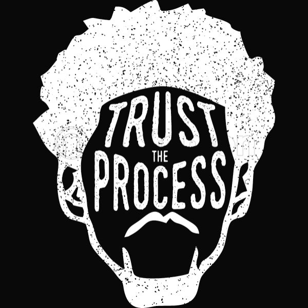 Trust The Process