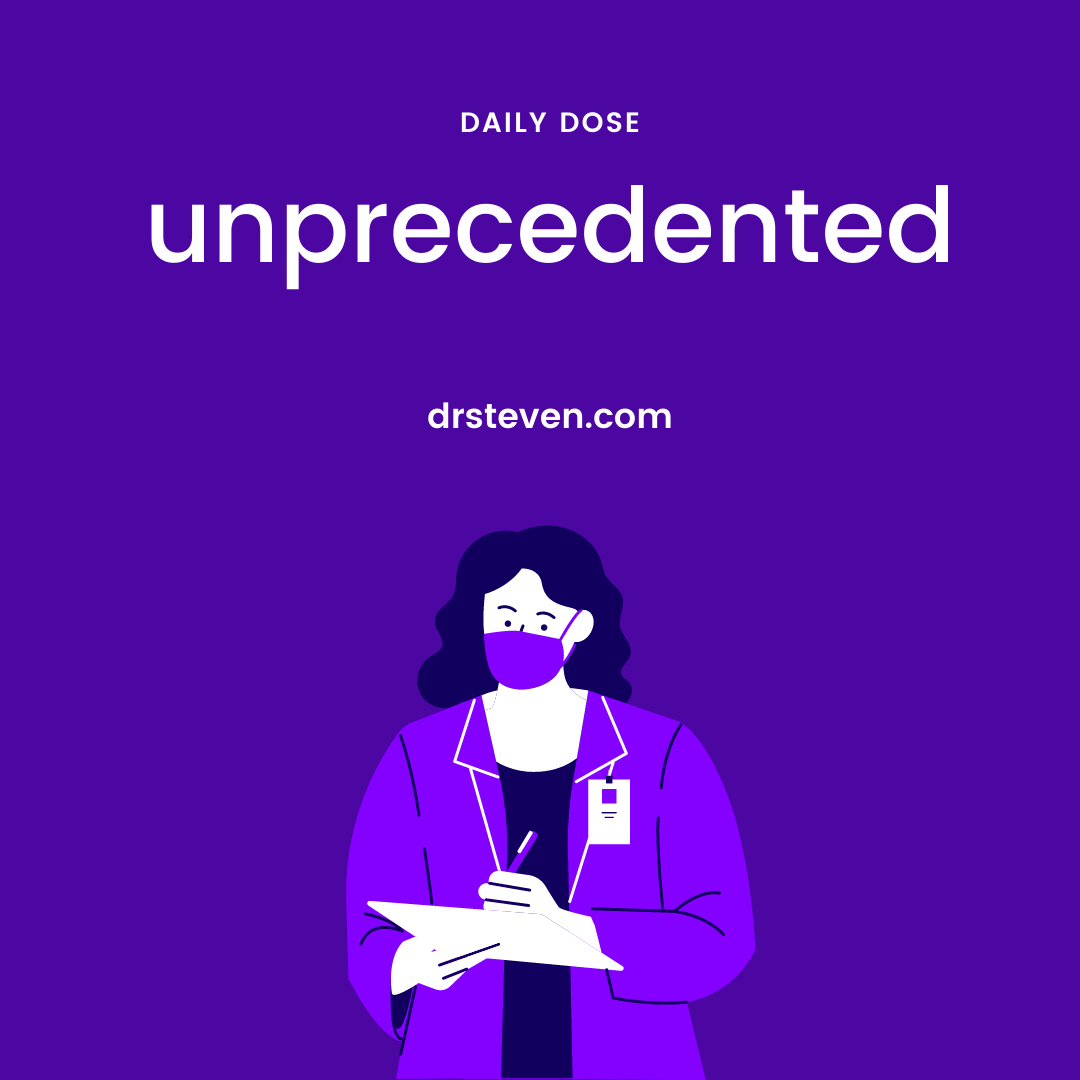 Unprecedented