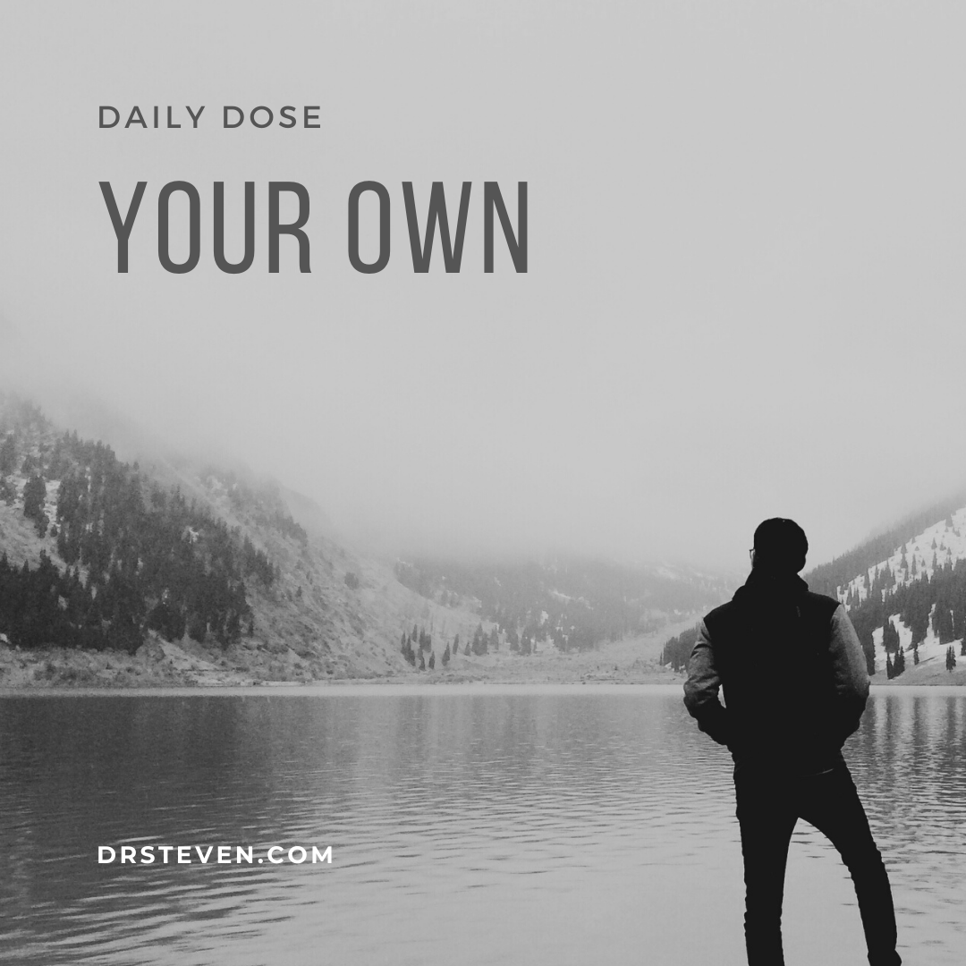Your Own