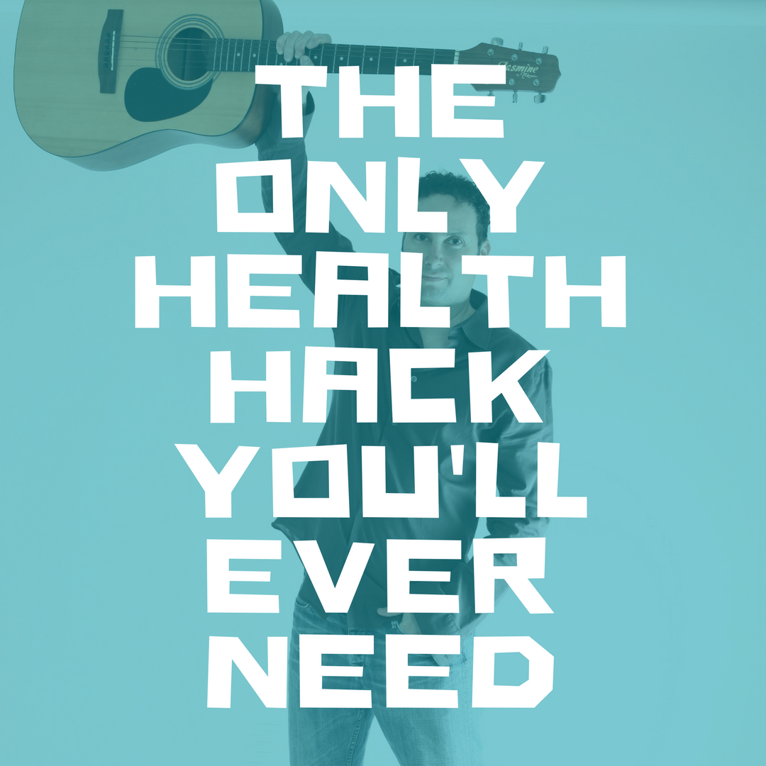 The Only Health Hack You'll Ever Need