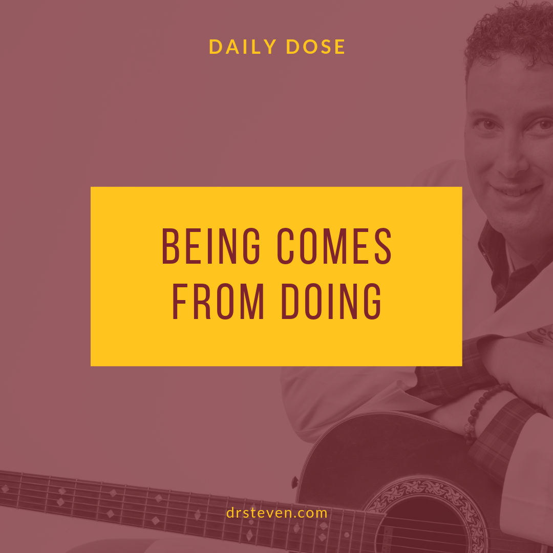 Being Comes From Doing