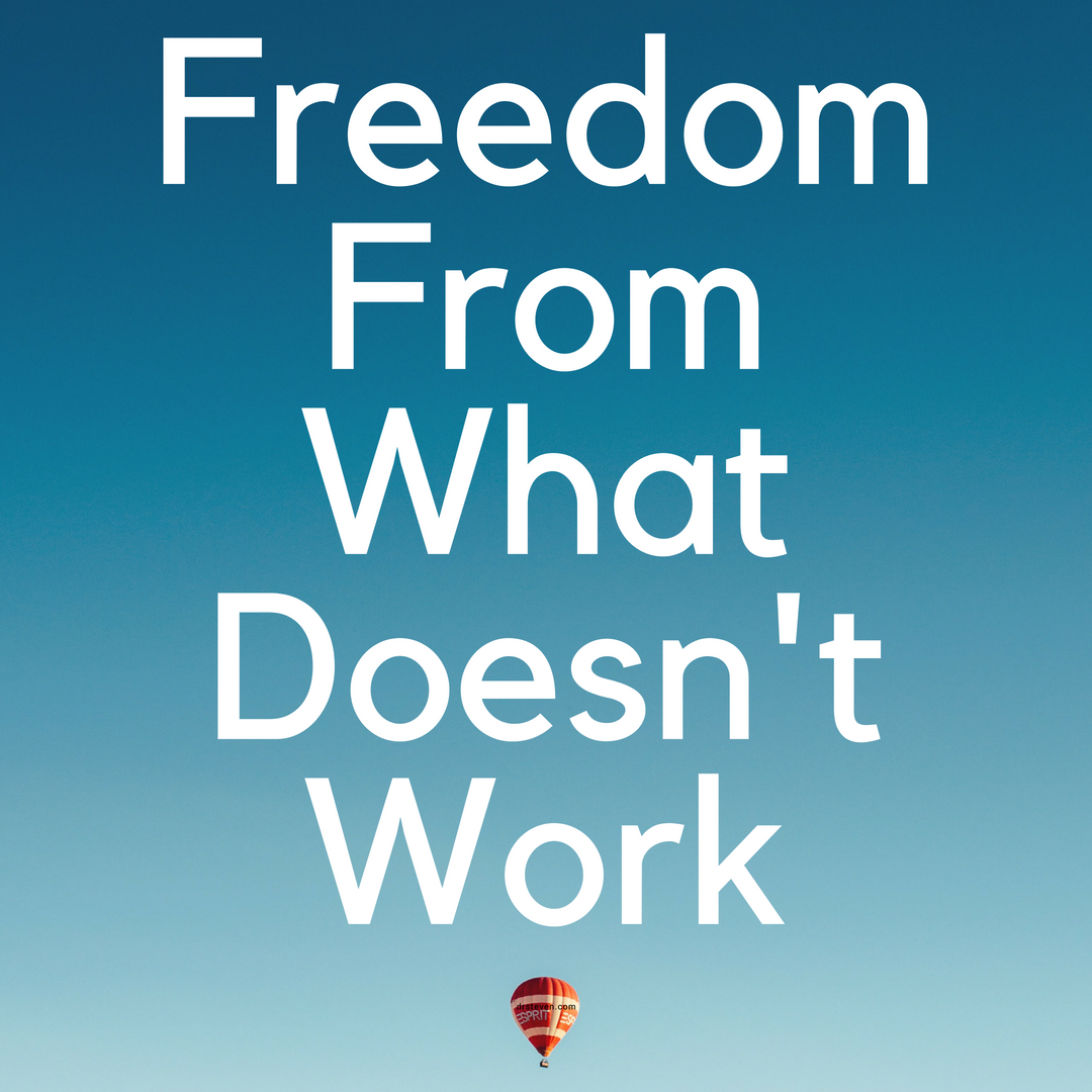 Freedom From What Doesn't Work