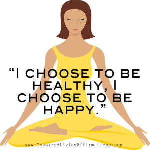 I Choose to be Healthy, I Choose to be Happy