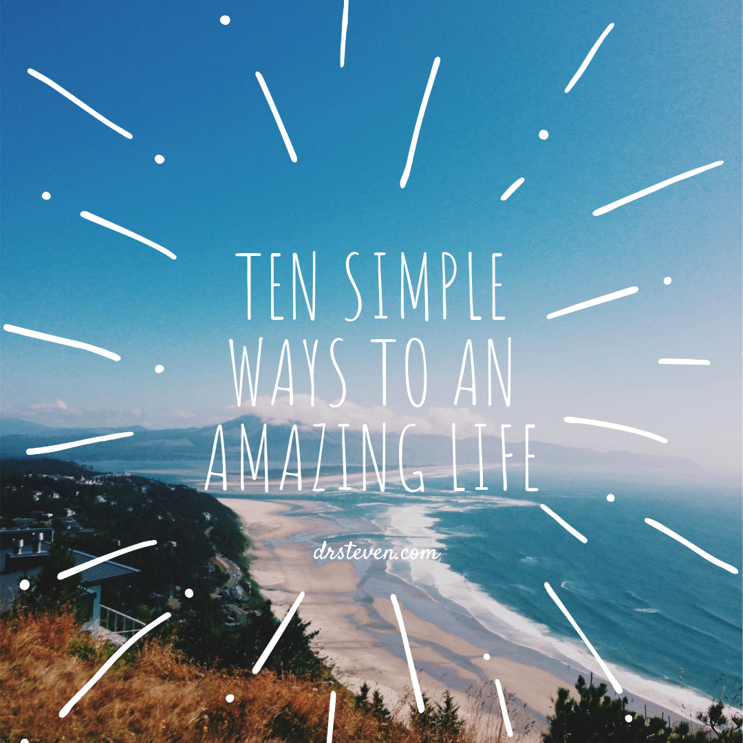 Ten Simple Ways to an Amazing Life