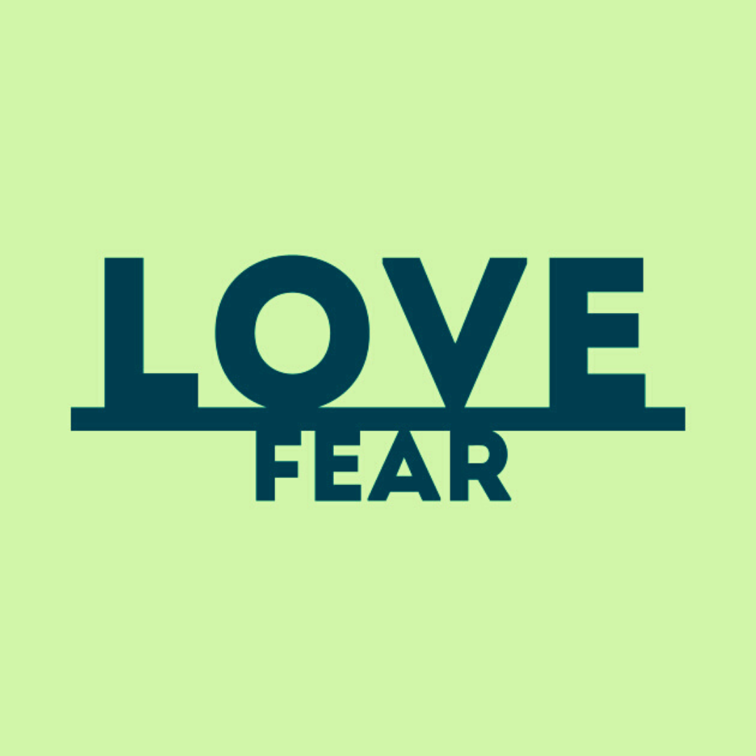 The LOVE over FEAR Formula