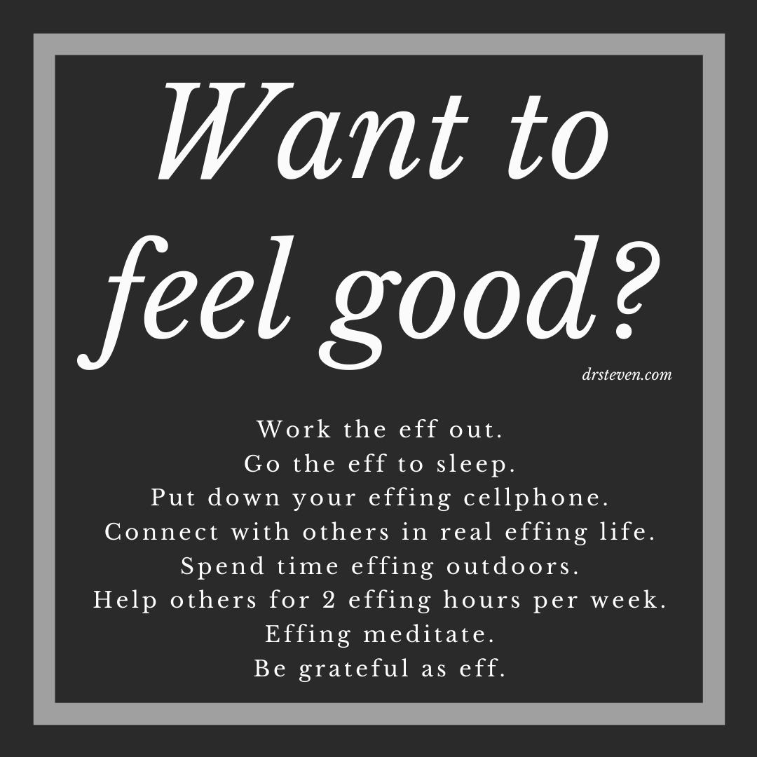 Want to Feel Good?