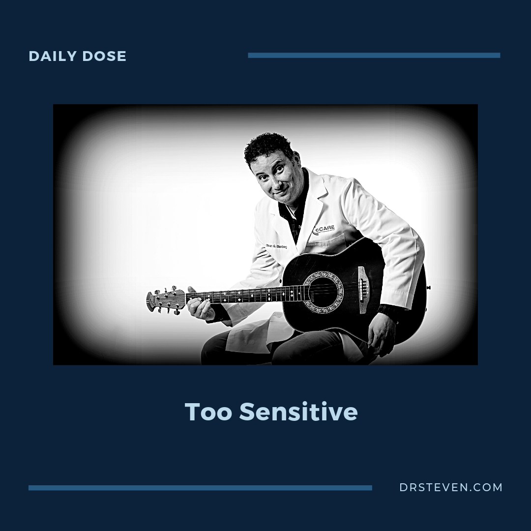 Too Sensitive