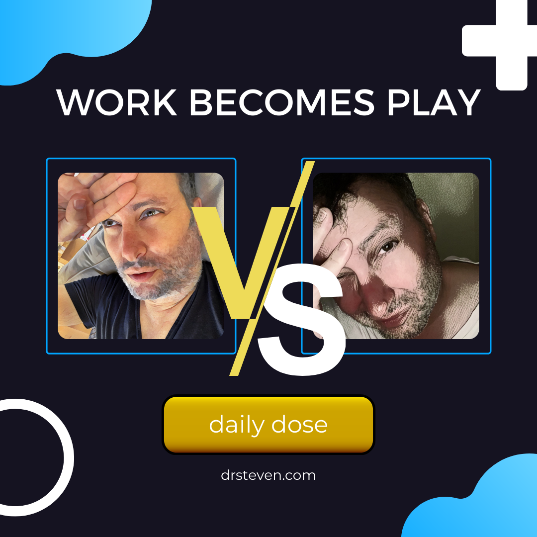 Work Becomes Play