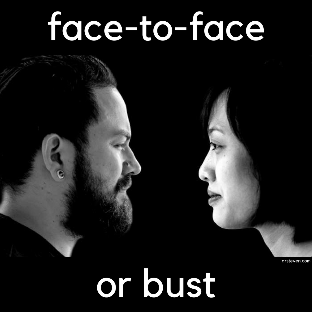 Face-To-Face or Bust