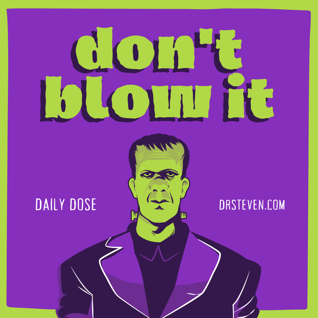 Don't Blow It