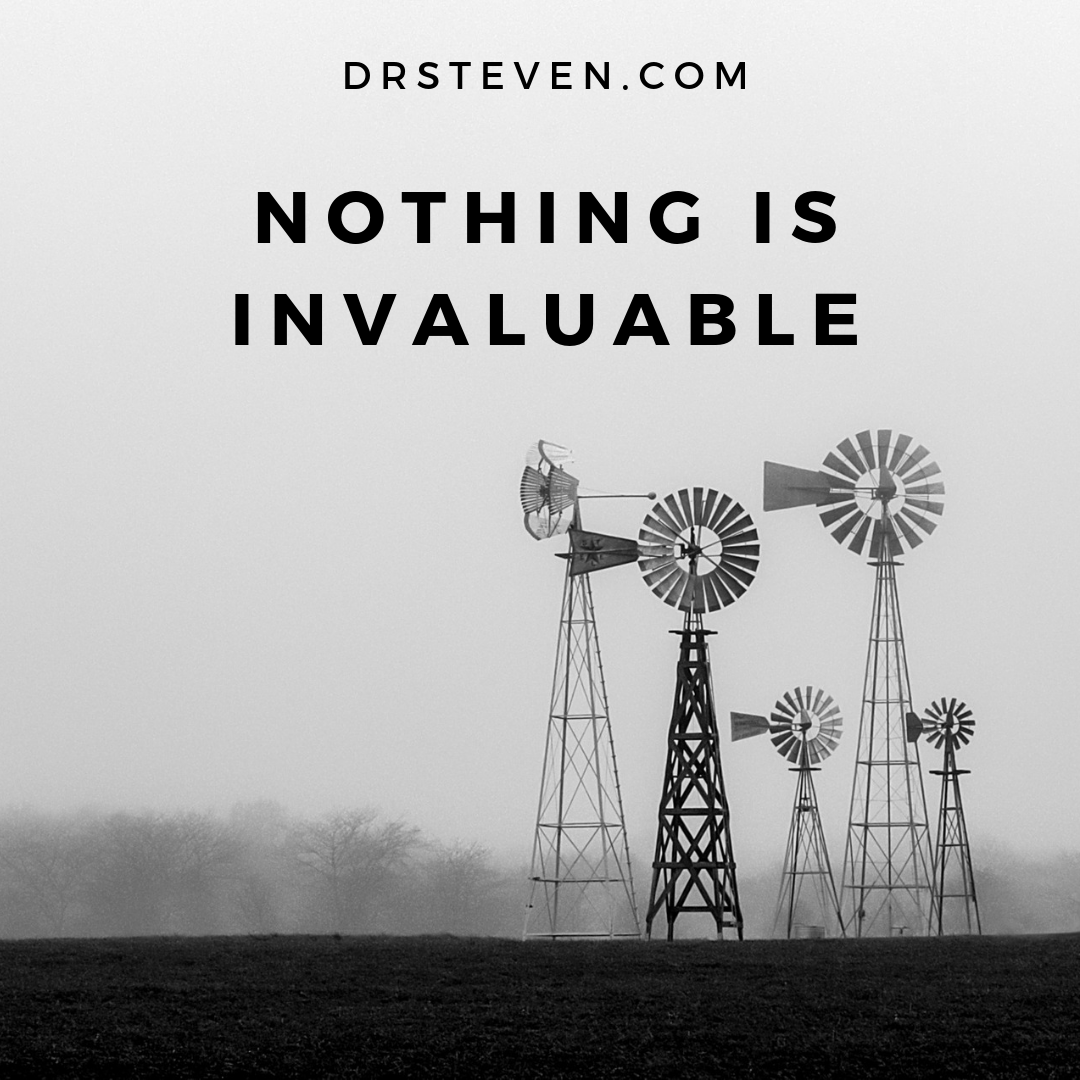 Nothing is Invaluable