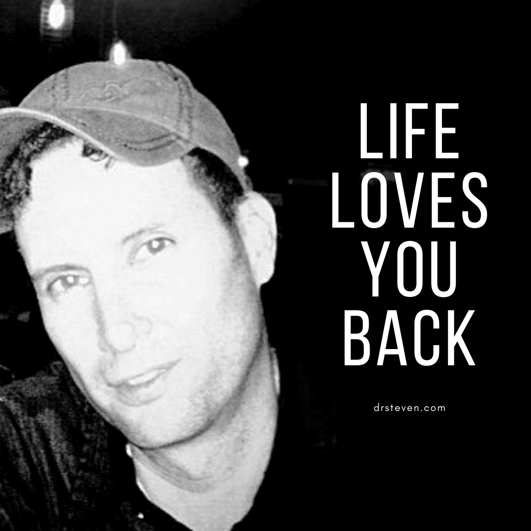 Life Loves You Back