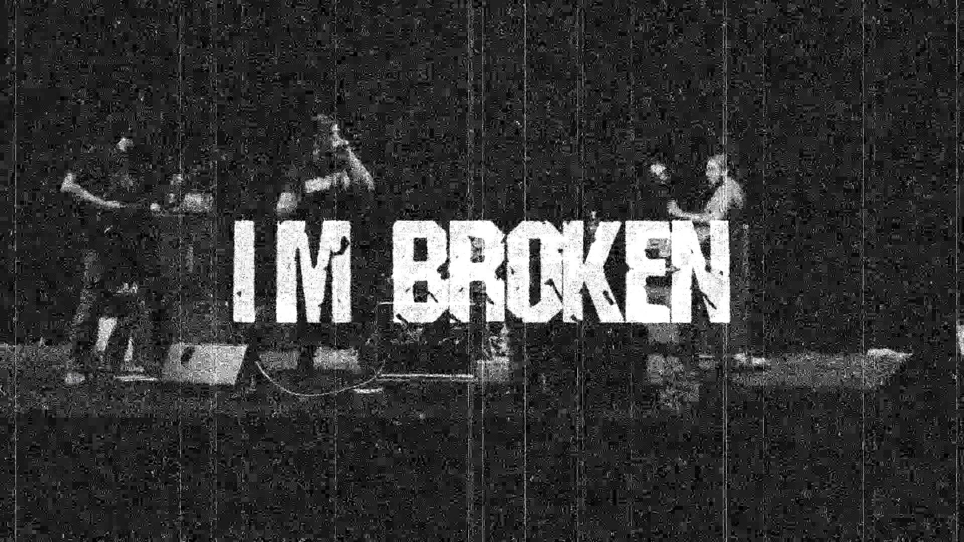 I'm Broken