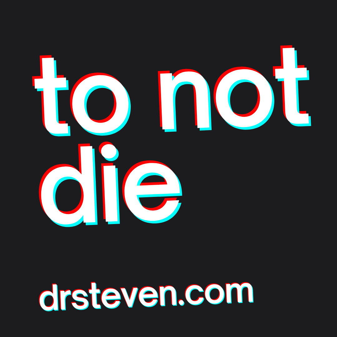 To Not Die