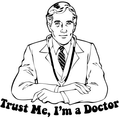 Trust Me, I'm a Doctor